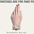 Fake Watches are for Fake People