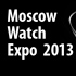 Today Moscow Watch Expo 2013 Opens its Doors